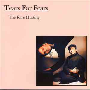 Tears For Fears - The Rare Hurting download mp3