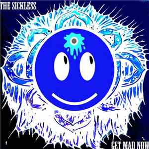The Sickless - Get Mad Now download mp3