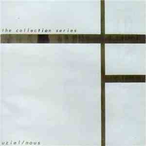 Uziel / Nous  - The Collection Series download mp3