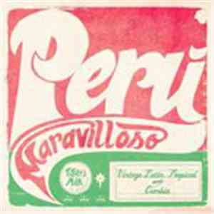 Various - Peru Maravilloso (Vintage Latin, Tropical And Cumbia) download mp3