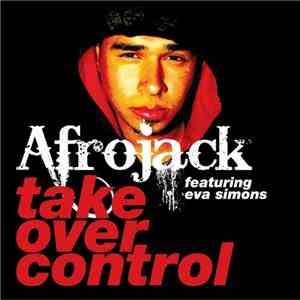 Afrojack Featuring Eva Simons - Take Over Control download mp3