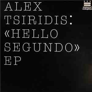 Alex Tsiridis - Hello Segundo EP mp3 download