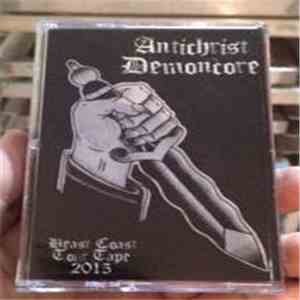 Antichrist Demoncore - Beast Coast Tour Tape 2015 download mp3