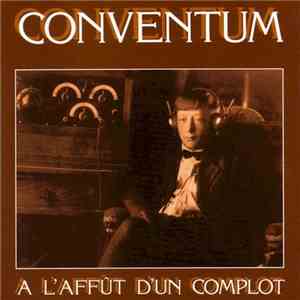 Conventum - À L'Affût D'Un Complot download mp3