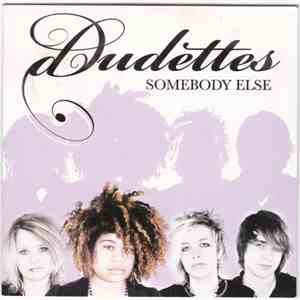 Dudettes - Somebody Else download mp3