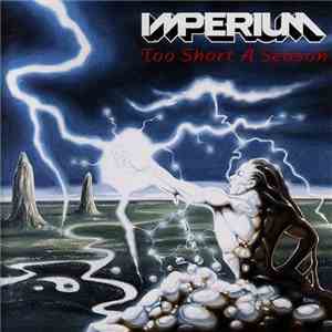 Imperium  - Too Short A Season mp3 download
