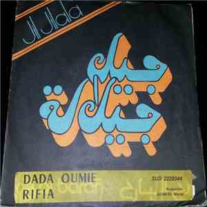 جيل جيلالة = Jil Jilala - الريفية  دادا مي = Rifia / Dada Oumie download mp3