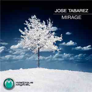 Jose Tabarez - Mirage download mp3