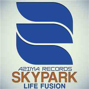 Life Fusion - Skypark mp3 download