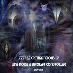 Line Noise / Bipolar Controller - Tetraexperimentious LP download mp3