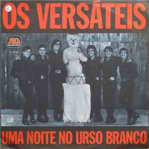 Os Versáteis  - Uma Noite No Urso Branco download mp3