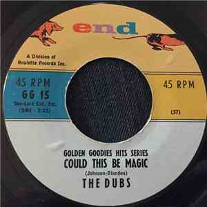 The Dubs - Could This Be Magic / Chapel Of Dreams download mp3