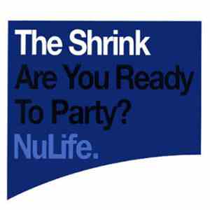 The Shrink - Are You Ready To Party? download mp3