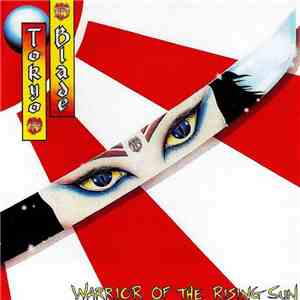 Tokyo Blade - Warrior Of The Rising Sun download mp3