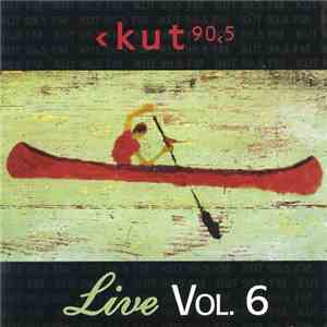Various - KUT Live Vol. 6 mp3 download