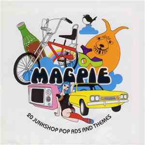 Various - Magpie: 20 Junkshop Pop Ads And Themes download mp3