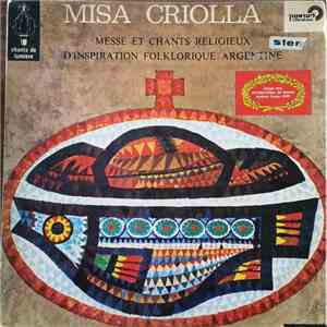 Ariel Ramirez - Misa Criolla - Aus Argentinien, Folkloristiche Expressionen download mp3