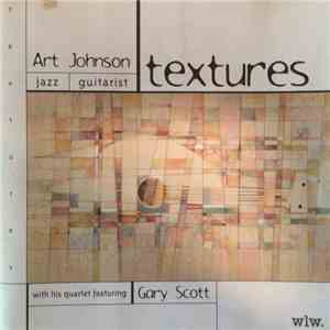 Art Johnson With His Quartet Featuring Gary Scott  - Textures mp3 download
