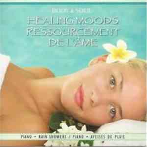 Body & Soul  - Healing Moods / De L'ame download mp3