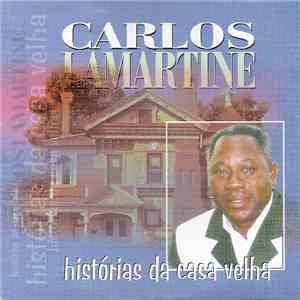 Carlos Lamartine - Historias Da Casa Velha download mp3