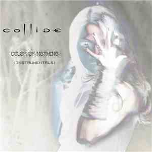 Collide - Color Of Nothing (Instrumentals) download mp3