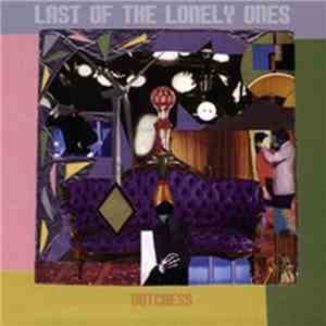 Dutchess  - Last Of The Lonely Ones download mp3