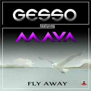 Gesso Featuring Maya  - Fly Away download mp3