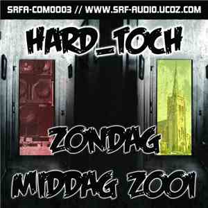 Hard_Toch - Zondag Middag Zooi download mp3