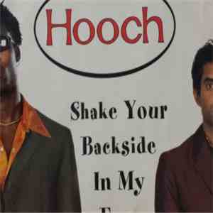 Hooch - Shake Your Backside In My Face download mp3