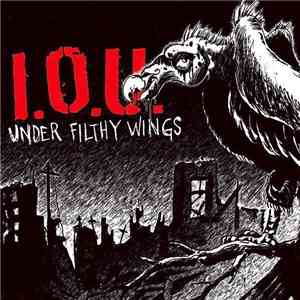 I.O.U.  - Under Filthy Wings download mp3