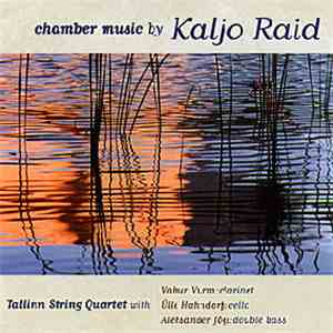 Kaljo Raid - Chamber Music By Kaljo Raid mp3 download