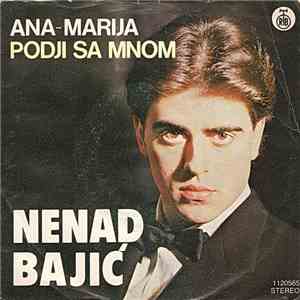 Nenad Bajić - Ana-Marija / Podji Sa Mnom mp3 download