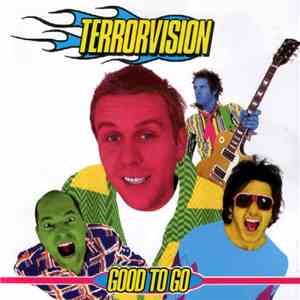 Terrorvision - Good To Go download mp3