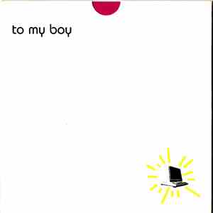 To My Boy - I Am XRay download mp3