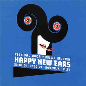 Various - Festival Voor Nieuwe Muziek > Happy New Ears 2004 download mp3
