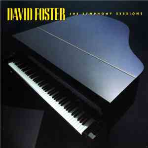 David Foster - The Symphony Sessions download mp3