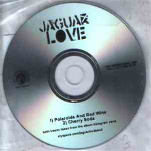 Jaguar Love - Polaroids And Red Wine / Cherry Soda download mp3