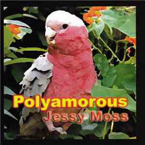 Jessy Moss - Polyamorous download mp3