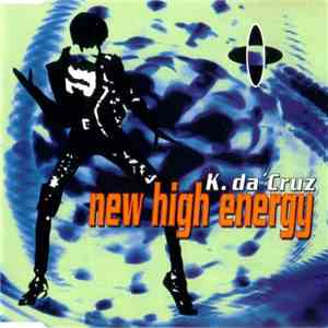 K. Da 'Cruz - New High Energy download mp3