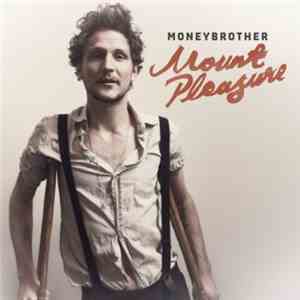 Moneybrother - Mount Pleasure download mp3