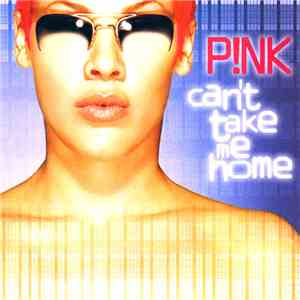 P!NK - Can't Take Me Home download mp3