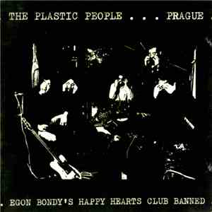 The Plastic People … Prague - Egon Bondy's Happy Hearts Club Banned download mp3