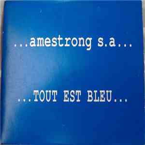 Amestrong S.A. - Tout Est Bleu download mp3