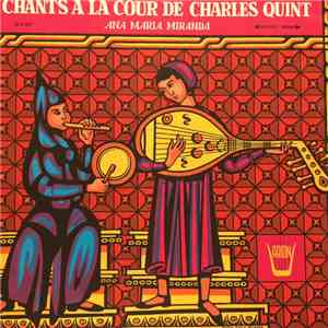 Ana-Maria Miranda - Chants A La Cour De Charles Quint mp3 download