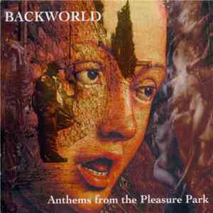 Backworld - Anthems From The Pleasure Park download mp3