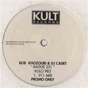 Bobby Khozouri & DJ Cadet - Badge 251 mp3 download