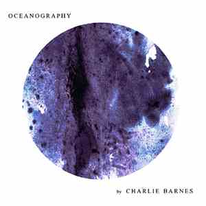 Charlie Barnes - Oceanography download mp3