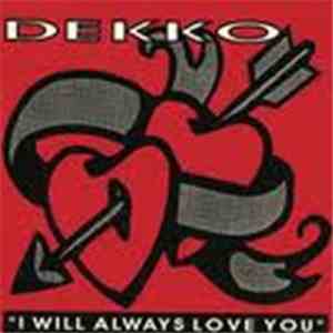 Dekko - I Will Always Love You download mp3