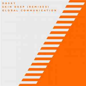 Dusky  - Skin Deep (Remixes) download mp3