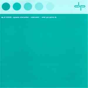 Dynamic Intervention - Underwater / What You Gonna Do download mp3